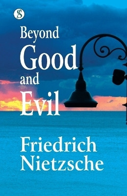 Beyond Good and Evil(English, Paperback, Nietzsche Friedrich)