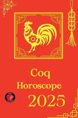 Coq Horoscope 2025(French, Paperback, Rubi Alina)