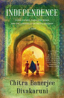 Independence(English, Hardcover, Divakaruni Chitra Banerjee)