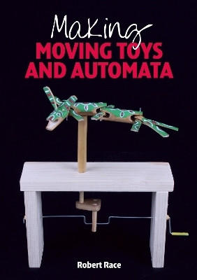 Making Moving Toys and Automata(English, Electronic book text, Race Robert)