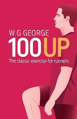 The 100-Up Exercise(English, Paperback, George W. G.)