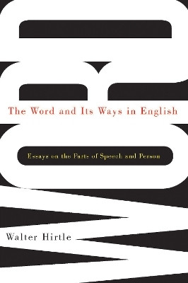 The Word and Its Ways in English(English, Hardcover, Hirtle Walter)