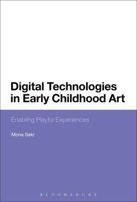 Digital Technologies in Early Childhood Art(English, Hardcover, Sakr Mona Dr)