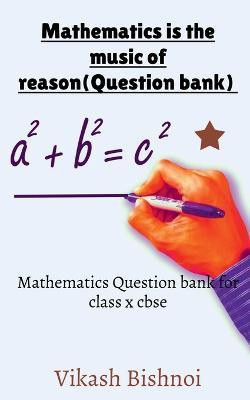 Mathematics is the music of reason (Question Bank)(English, Paperback, Bishnoi Vikash)
