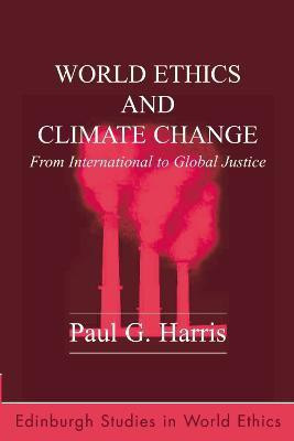 World Ethics and Climate Change(English, Paperback, Harris Paul G.)