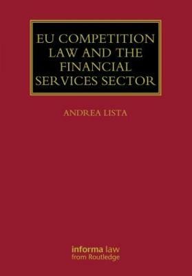 EU Competition Law and the Financial Services Sector(English, Hardcover, Lista Andrea)