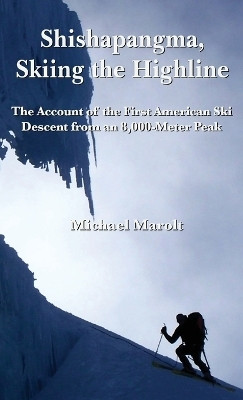 Shishapangma, Skiing the Highline(English, Hardcover, Marolt Michael)
