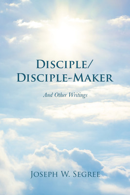 Disciple/Disciple-Maker(English, Paperback, Segree Joseph W)