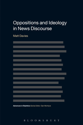 Oppositions and Ideology in News Discourse(English, Paperback, Davies Matt)