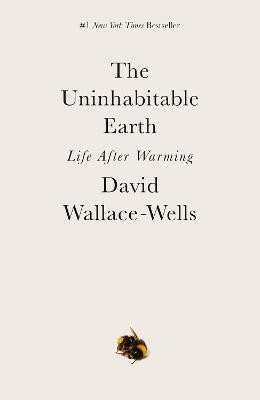 The Uninhabitable Earth(English, Paperback, Wallace-Wells David)