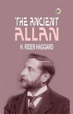 The Ancient Allan(Paperback, H. Rider Haggard)