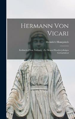 Hermann von Vicari(German, Hardcover, Hansjakob Heinrich)