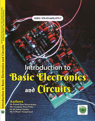 Introduction to Basic Electronics and Circuits(Paperback, Dr.Prasad Rao Rayavarapu, Mr.Varahala Dora Petla, Dr.M.Semal Sekhar)