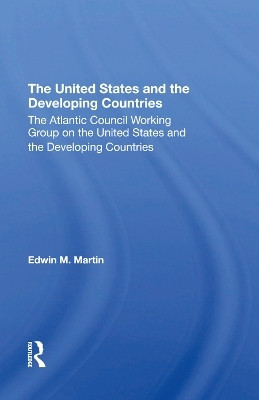 The United States and the Developing Countries(English, Hardcover, Martin Edwin M.)