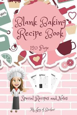 Blank Baking Recipe Book(English, Paperback, MS Joy of Becker)