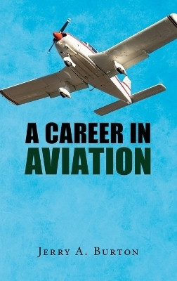 A Career in Aviation(English, Hardcover, Burton Jerry a)