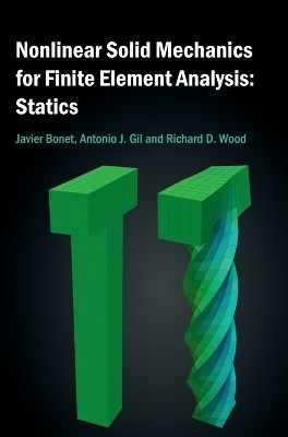 Nonlinear Solid Mechanics for Finite Element Analysis: Statics(English, Hardcover, Bonet Javier)