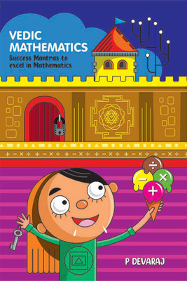 Vedic Mathematics: Success Mantras to Excel in Mathematics(Hardcover, P. Devaraj)