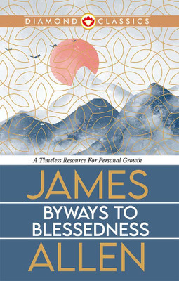 Byways to Blessedness (Edition2024)(English, Paperback, Allen James)