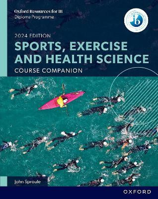 Oxford Resources for IB: DP Sports, Exercise and Health Science Course Book(English, Paperback, Sproule John)