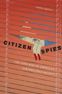 Citizen Spies(English, Electronic book text, Reeves Joshua)