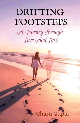 Drifting Footsteps(English, Paperback, Charu Gupta)