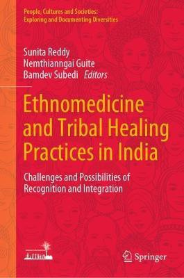 Ethnomedicine and Tribal Healing Practices in India(English, Hardcover, unknown)