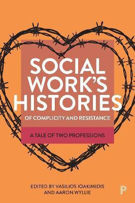 Social Work's Histories of Complicity and Resistance(English, Paperback, unknown)