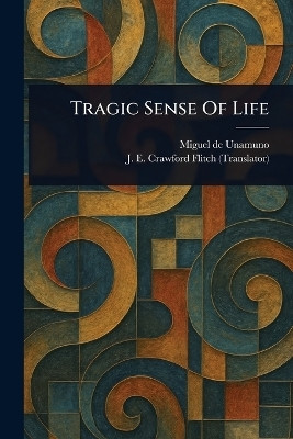 Tragic Sense Of Life(English, Paperback, Unamuno Miguel de)