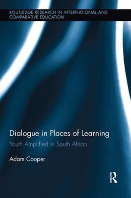 Dialogue in Places of Learning(English, Paperback, Cooper Adam)