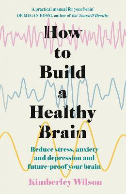 How to Build a Healthy Brain(English, Paperback, Wilson Kimberley)