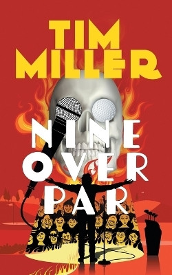 Nine Over Par(English, Paperback, Miller Tim)