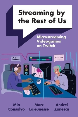 Streaming by the Rest of Us(English, Paperback, Consalvo Mia)