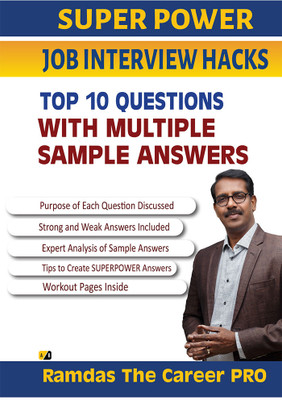 Super Power Job Interview Hacks Top 10 Questions With Multiple Sample Answers(Paperback, Ramdas The Career Pro)