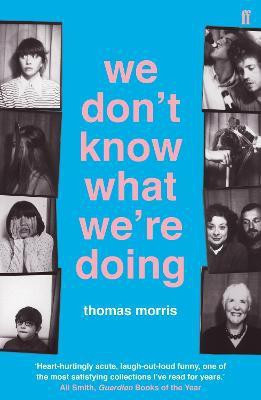 We Don't Know What We're Doing(English, Paperback, Morris Thomas)