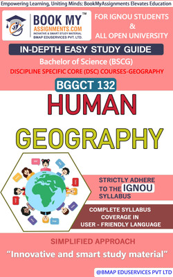 IGNOU BGGCT 132 Human Geography In Depth Easy Guide Book For Ignou Studeny(Paperback, BMA Publication)