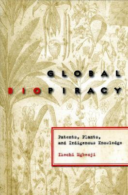 Global Biopiracy(English, Paperback, Mgbeoji Ikechi)