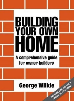 Building Your Own Home(English, Paperback, Wilkie George)