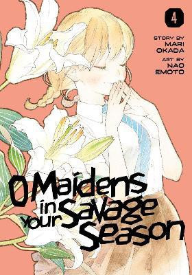 O Maidens In Your Savage Season 4(English, Paperback, Okada Mari)