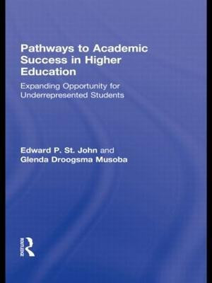 Pathways to Academic Success in Higher Education(English, Paperback, St. John Edward P.)