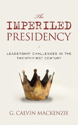 The Imperiled Presidency(English, Paperback, Mackenzie G. Calvin)