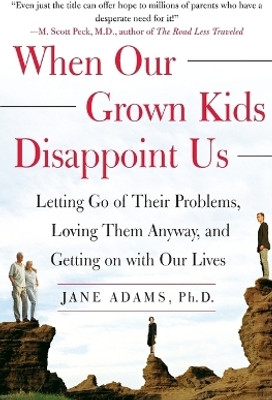 When Our Grown Kids Disappoint Us(English, Paperback, Adams Jane)