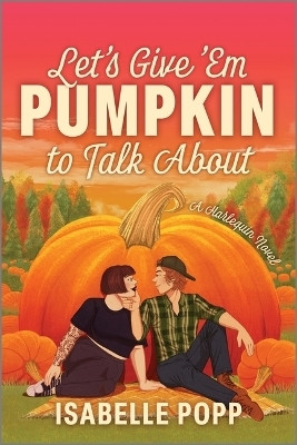 Let's Give 'em Pumpkin to Talk about(English, Paperback, Popp Isabelle)