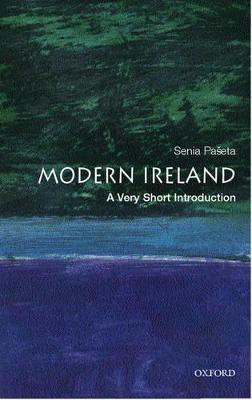 Modern Ireland: A Very Short Introduction  - A Very Short Introduction(English, Paperback, Paseta Senia)