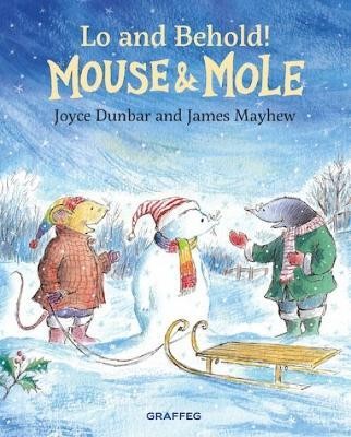 Mouse and Mole: Lo and Behold!(English, Hardcover, Dunbar Joyce)