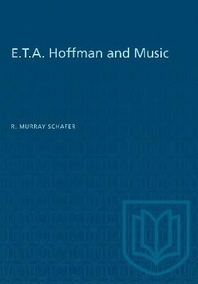 E.T.A. Hoffman and Music(English, Electronic book text, Schafer R. Murray)