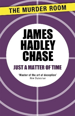 Just a Matter of Time(English, Paperback, Chase James Hadley)