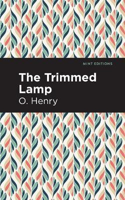 The Trimmed Lamp and Other Stories of the Four Million(English, Paperback, Henry O.)