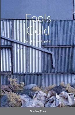 Fools Gold(English, Paperback, Chen Stephen)