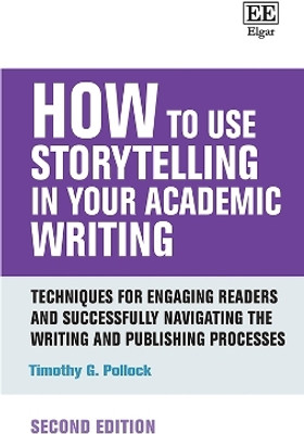 How to Use Storytelling in Your Academic Writing(English, Paperback, Pollock Timothy G)